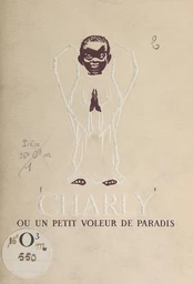 Charly, ou un petit voleur de Paradis