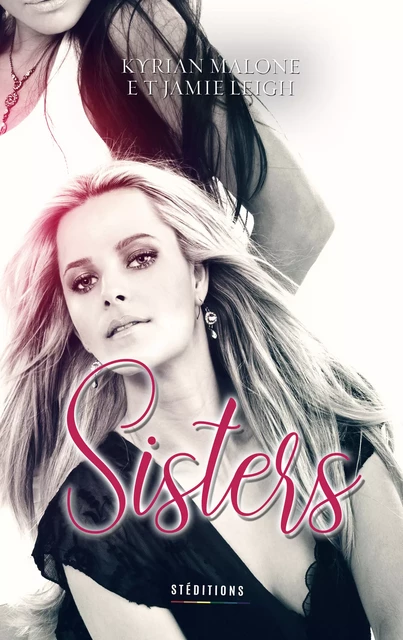 Sisters - Kyrian Malone, Jamie Leigh - STEDITIONS