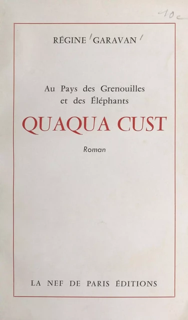 Quaqua Cust - Régine Garavan - FeniXX réédition numérique