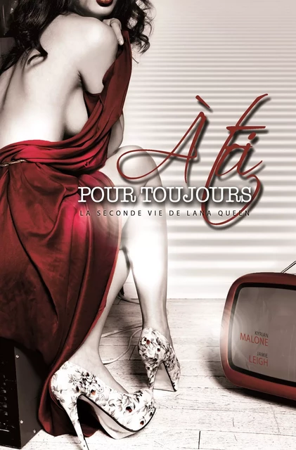 A toi, pour toujours - Kyrian Malone, Jamie Leigh - STEDITIONS