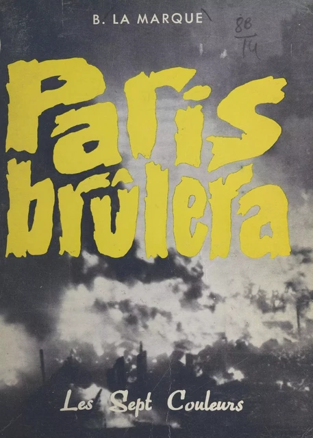 Paris brûlera - B. La Marque - FeniXX réédition numérique