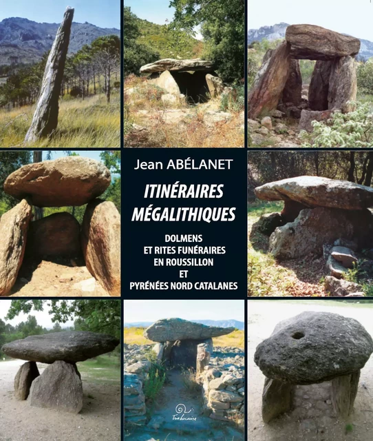 ITINÉRAIRES MÉGALITHIQUES - Jean Abelanet - Editions Trabucaire