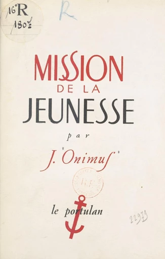 Mission de la jeunesse - Jean Onimus - FeniXX réédition numérique