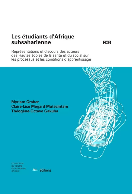 Les étudiants d’Afrique subsaharienne - Myriam Graber, Théogène-Octave Gakuba, Claire-Lise Megard Mutezintare - Éditions ies