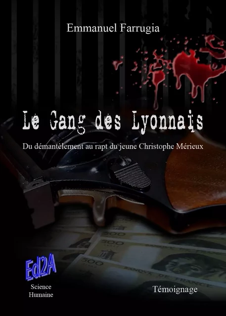 Le gang des Lyonnais - Emmanuel Farrugia - Éditions Auteurs d'Aujourd'hui