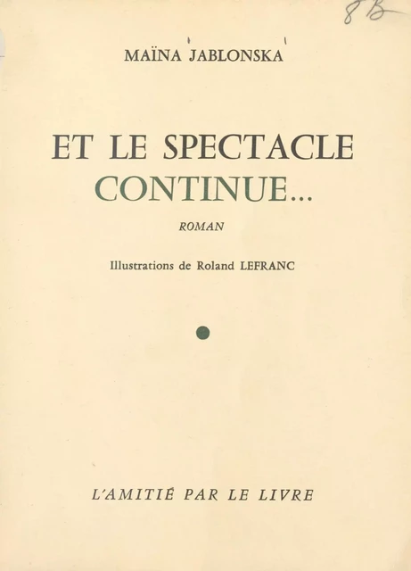 Et le spectacle continue... - Maïna Jablonska - FeniXX réédition numérique