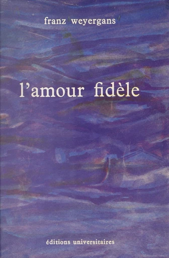 L'amour fidèle - Franz Weyergans - FeniXX réédition numérique