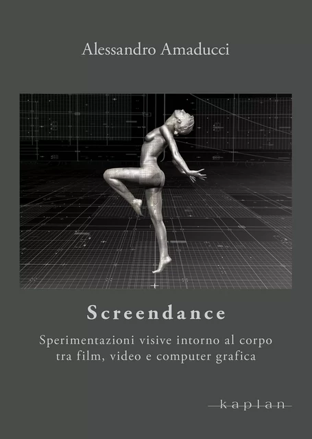 Screendance - Alessandro Amnaducci - Edizioni Kaplan