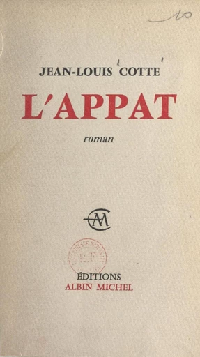 L'appât - Jean-Louis Cotte - FeniXX réédition numérique