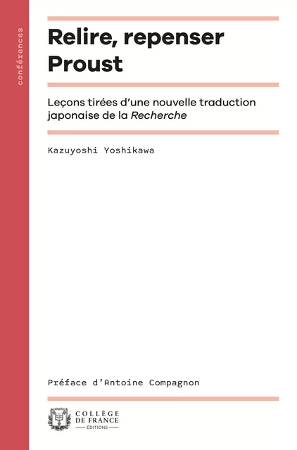 Relire, repenser Proust - Kazuyoshi Yoshikawa - Collège de France