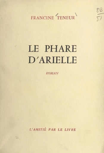 Le phare d'Arielle - Francine Teneur - FeniXX réédition numérique