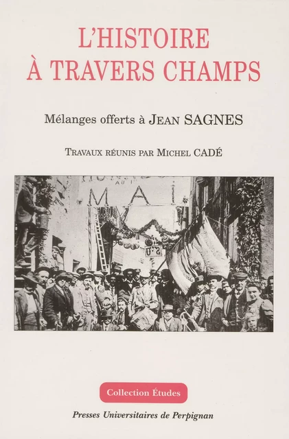 L’histoire à travers champs -  - Presses universitaires de Perpignan