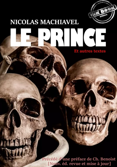 Le Prince (et autres textes) – traduits de l’italien et annotés par J.-V. Périès, précédés d'une préface de Ch. Benoit [nouv. éd. entièrement revue et corrigée]. - Nicolas Machiavel - Ink book