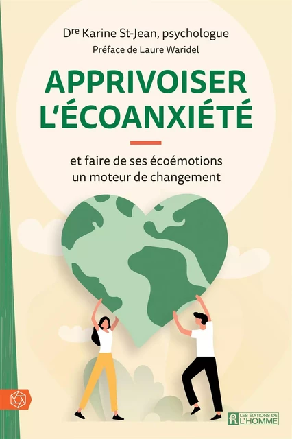 Apprivoiser l'écoanxiété - Karine St-Jean - Les Éditions de l'Homme