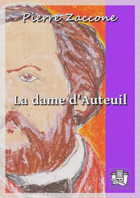 La dame d'Auteuil - Pierre Zaccone - La Gibecière à Mots