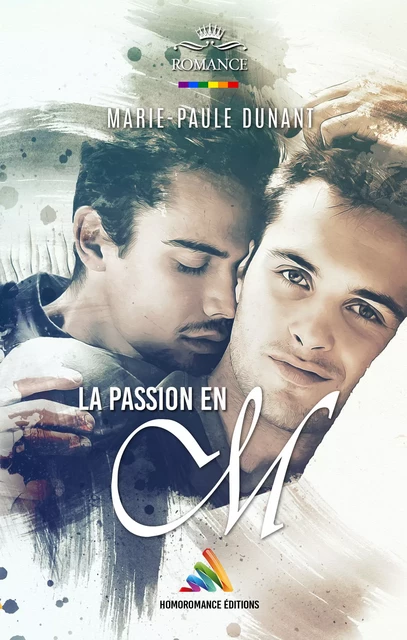 La passion en M - Marie-Paule Dunant - Homoromance Éditions