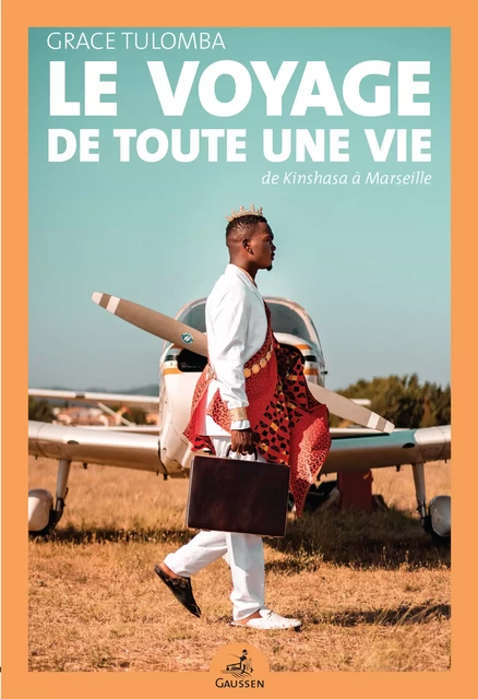 Le Voyage de toute une vie - Grace Tulomba - Éditions Gaussen