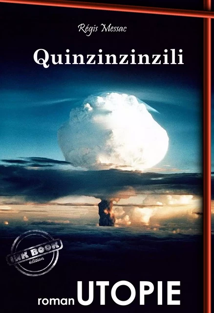 Quinzinzinzili. – Utopie & SF [Nouv. éd. entièrement revue et corrigée]. - Régis Messac - Ink book