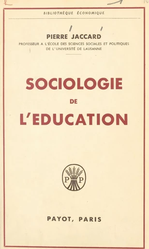 Sociologie de l'éducation - Pierre Jaccard - FeniXX réédition numérique