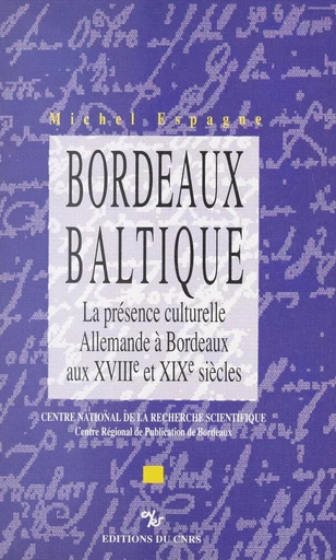 Bordeaux-Baltique - Michel Espagne - FeniXX réédition numérique