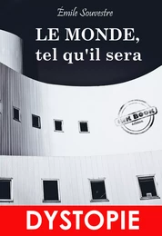 Le Monde, tel qu’il sera. – Anticipation & SF [Nouv. éd. entièrement revue et corrigée].