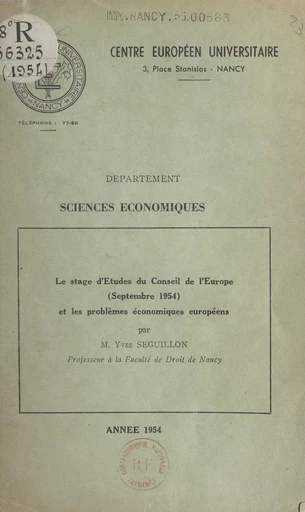 Le stage d'études du Conseil de l'Europe et les problèmes économiques européens - Yves Seguillon - FeniXX réédition numérique