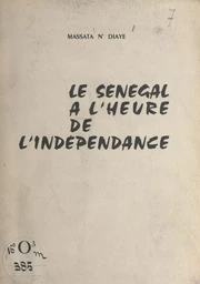 Le Sénégal à l'heure de l'indépendance