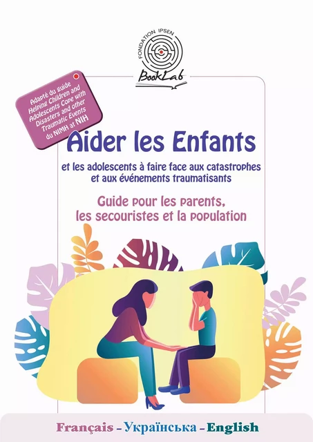 Aider les Enfants et les adolescents à faire face aux catastrophes et aux événements traumatisants -  Collectif - Fondation Ipsen BookLab