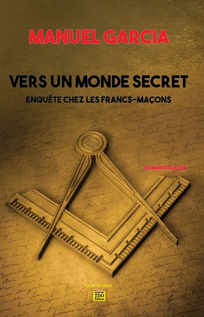 Vers un monde secret - Manuel Garcia - TDO Editions