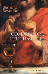 Comprendre l'Eucharistie