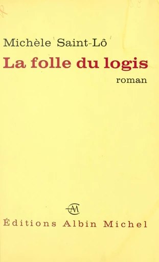 La folle du logis - Michèle Saint-Lo - FeniXX réédition numérique