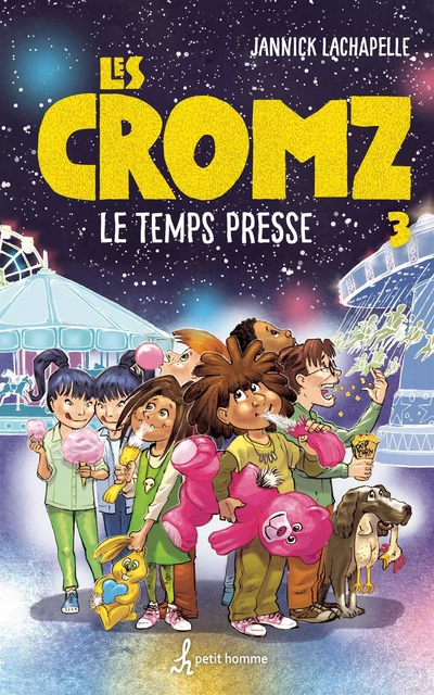 Les Cromz tome 3 - Jannick Lachapelle - Petit homme