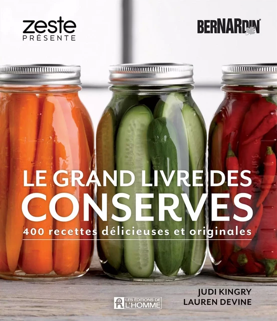 Le grand livre des conserves Bernardin - Lauren Devine, Judi Kingry - Les Éditions de l'Homme