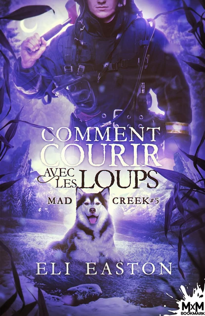 Comment courir avec les loups - Eli Easton - MxM Bookmark