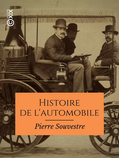 Histoire de l'automobile - Pierre Souvestre - Collection XIX