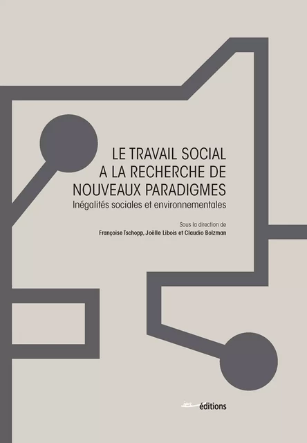 Le Travail social à la recherche de nouveaux paradigmes -  - Éditions ies