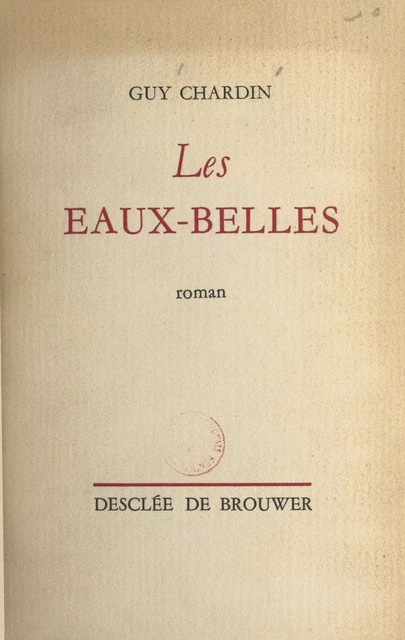 Les eaux-belles - Guy Chardin - FeniXX réédition numérique