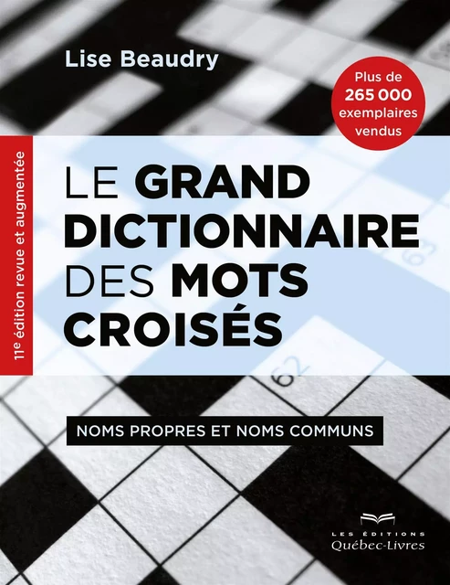 Le grand dictionnaire des mots croisés - Lise Beaudry - Les Éditions Québec-Livres