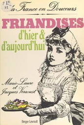 Friandises d'hier et d'aujourd'hui