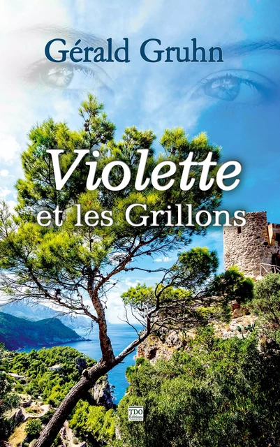 Violette et les Grillons - Gérald Gruhn - TDO Editions