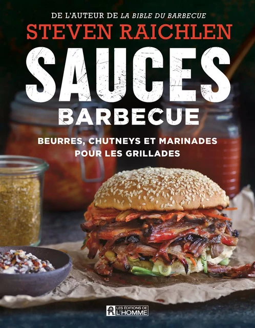 Sauces barbecue - Steven Raichlen - Les Éditions de l'Homme