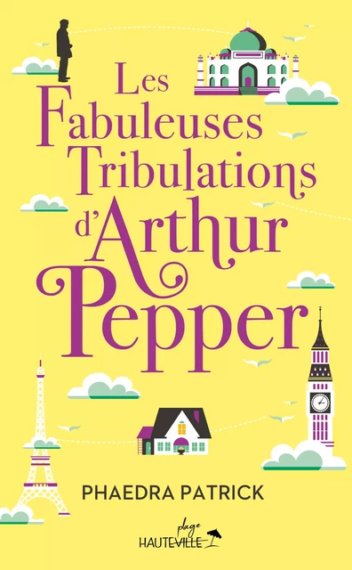 Les Fabuleuses Tribulations d'Arthur Pepper - Phaedra Patrick - Hauteville