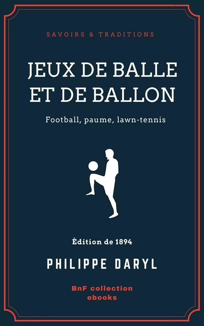 Jeux de balle et de ballon - Philippe Daryl - BnF collection ebooks