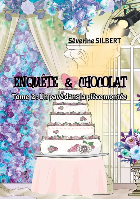 Enquête et chocolat - Séverine SILBERT - silbert séverine