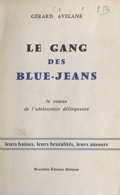 Le gang des blue-jeans - Gérard Avelane - FeniXX réédition numérique