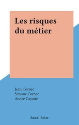 Les risques du métier