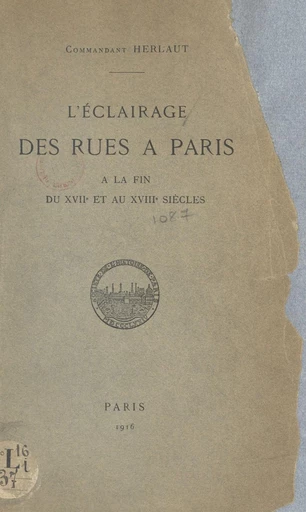 L'éclairage des rues à Paris - Auguste-Philippe Herlaut - FeniXX réédition numérique