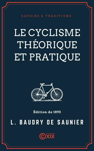 Le Cyclisme théorique et pratique - Louis Baudry de Saunier, Pierre Giffard - Collection XIX