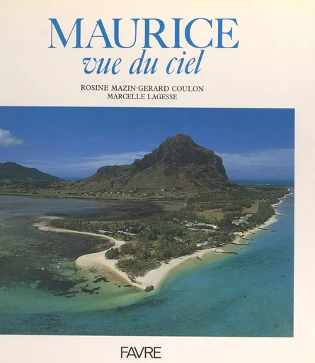 Maurice vue du ciel - Marcelle Lagesse - FeniXX réédition numérique