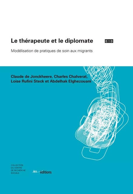 Le thérapeute et le diplomate - Charles Chalverat, Abdhelhak Elghezouani, Claude de Jonckheere, Loïse Rufini Steck - Éditions ies